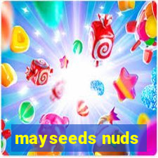 mayseeds nuds